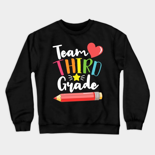 Team Third Grade Cute Back To School Gift For Teachers and Students Crewneck Sweatshirt by BadDesignCo